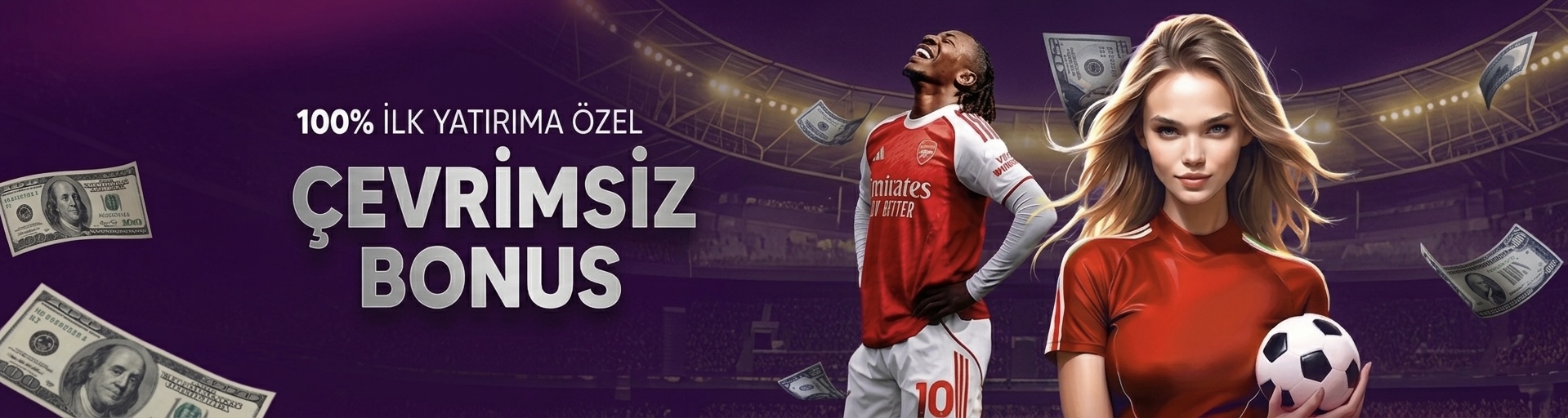 %100 Çevrimsiz Yatırım Bonusu